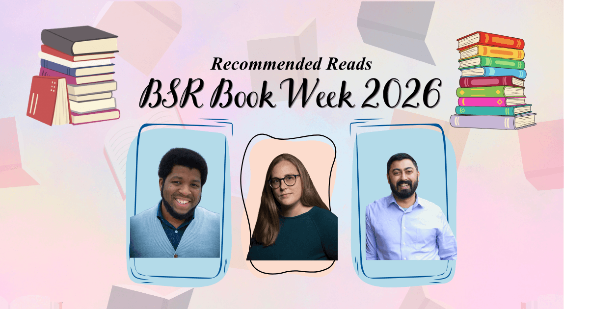 An image with text BSR Book Week 2026 Recommended Reads, illustrated books piled at sides of headshots of Kyle, Alaina, Neil