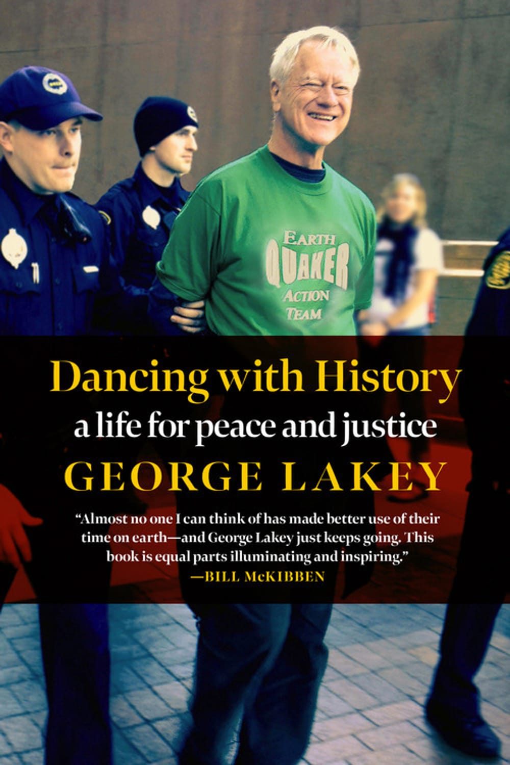 Book cover. Title in white & yellow over a photo of the elderly Lakey smiling broadly while 2 police lead him away handcuffed