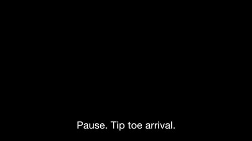 A black field, with the words “Pause. Tip toe arrival” appearing in white across the bottom.
