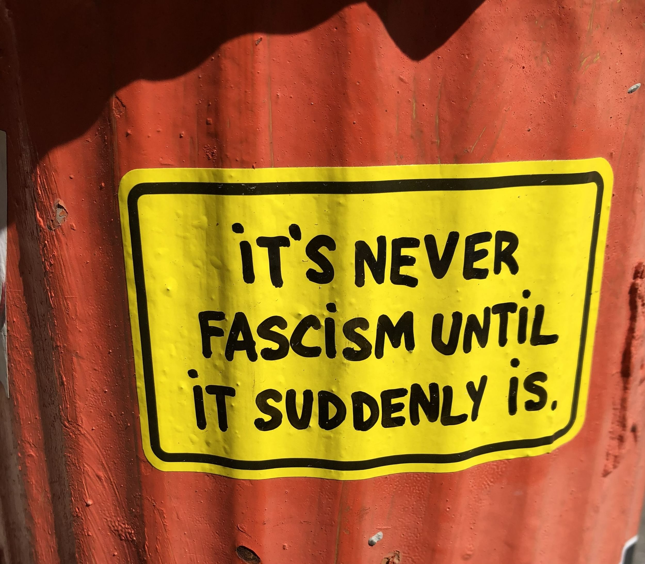 Its never fascism until it suddenly is jpg