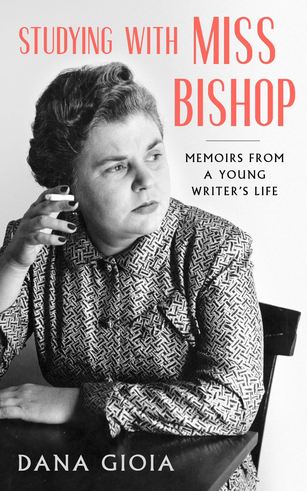 The book cover, with a b&w photo of Miss Bishop in her 50s, smoking a cigarette at a desk, wearing a patterned shirt