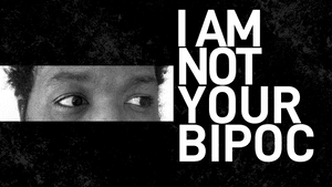 Hiller’s eyes are framed over a black background with the text I Am Not Your BIPOC.