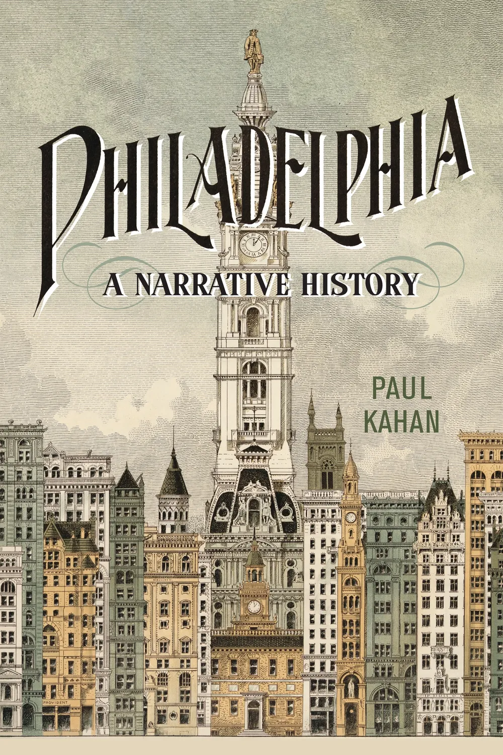 The book cover. Title in elaborate scroll of letters over a vintage illustration of Philly, with City Hall at the center.