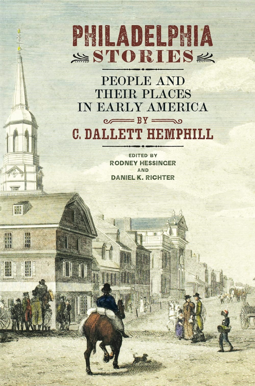 The book cover. Title appears above as if stamped in red ink, on a pen & ink rendering of a historical Philly street.