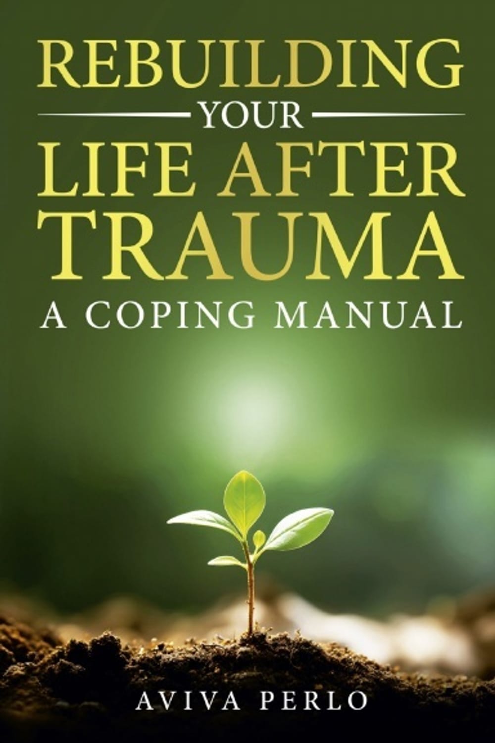 Book cover. The title is in prominent in yellow and white letters over a green background and a plant sprouting from dirt