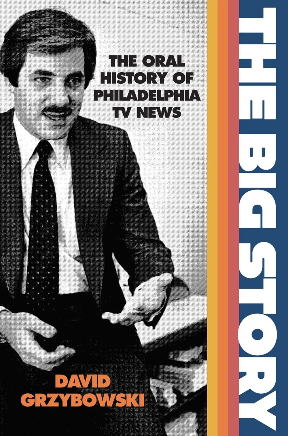 Book cover: Title in white letters on blue down the right side, next to a black & white photo of a newscaster with a mustache