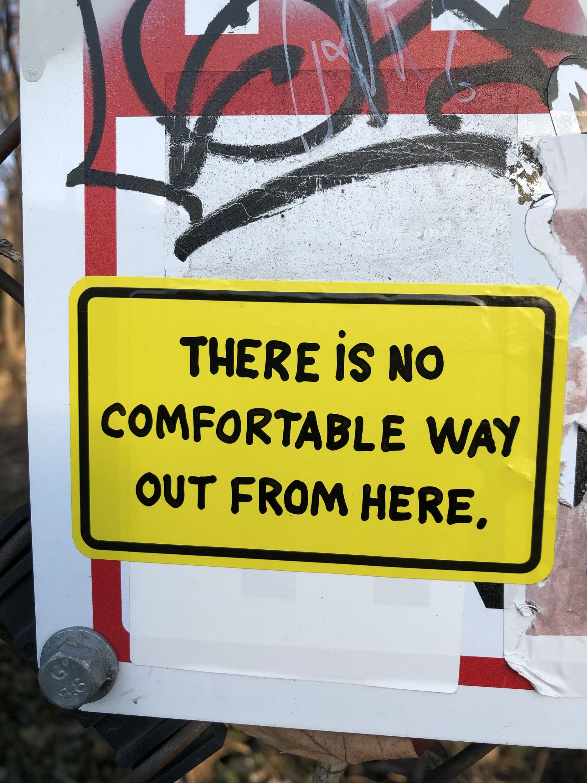 There is no comfortable way out from here jpg